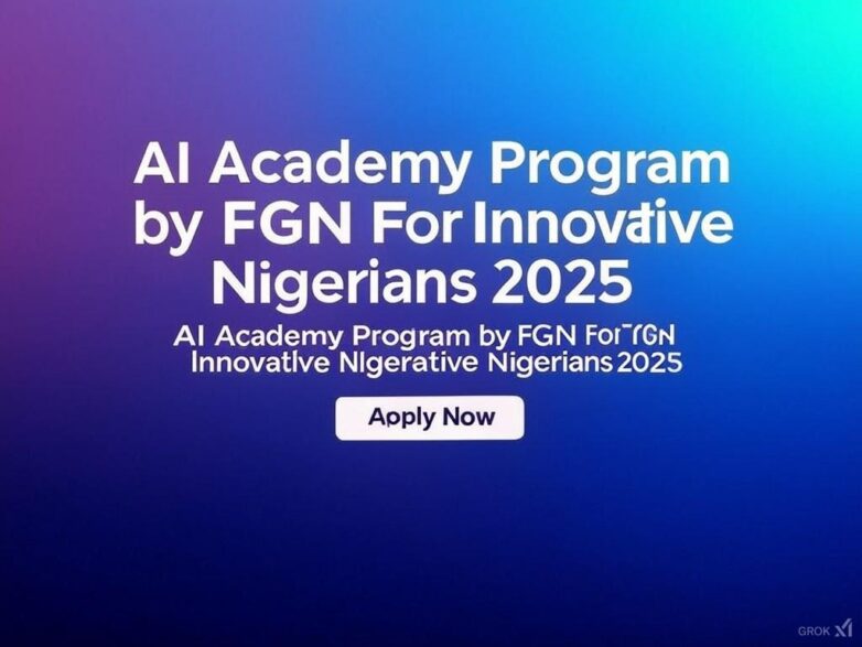 Call for Applications: AI Academy Program by FGN For Innovative Nigerians 2025