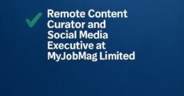 Remote Content Curator and Social Media Executive at MyJobMag Limited