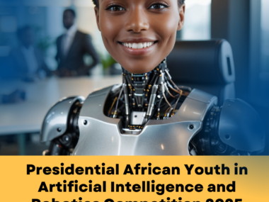 Link to Apply For Presidential African Youth in Artificial Intelligence and Robotics Competition 2025 for young Africans