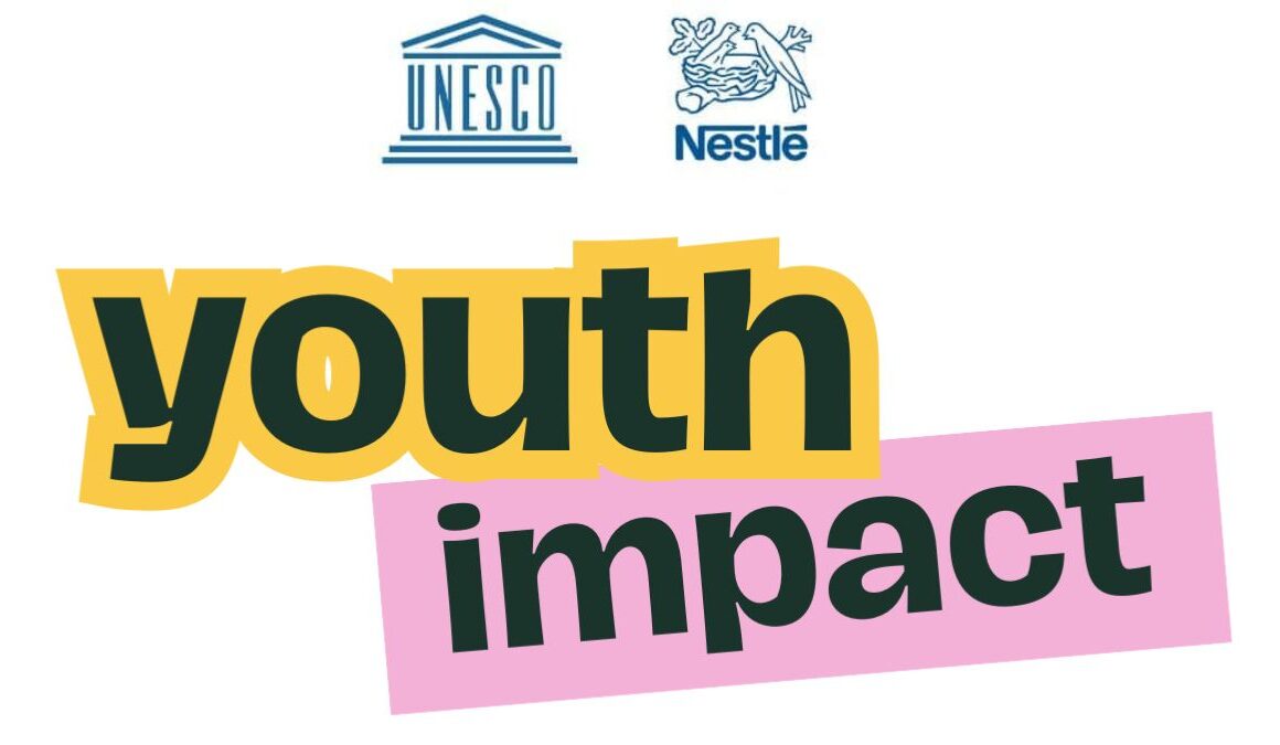 UNESCO Nestle Youth Impact Programme (BECAUSE YOU MATTER) 2025